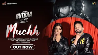 Muchh Dilpreet Dhillon Video Song